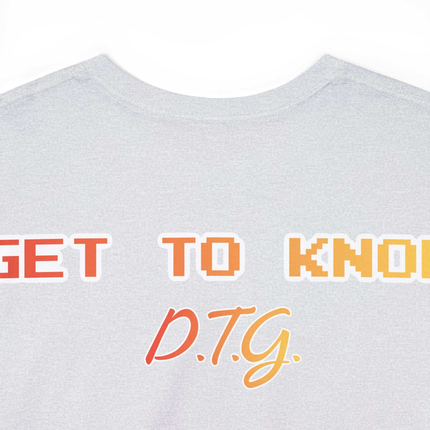 GET TO KNOW- Unisex Heavy Cotton Tee