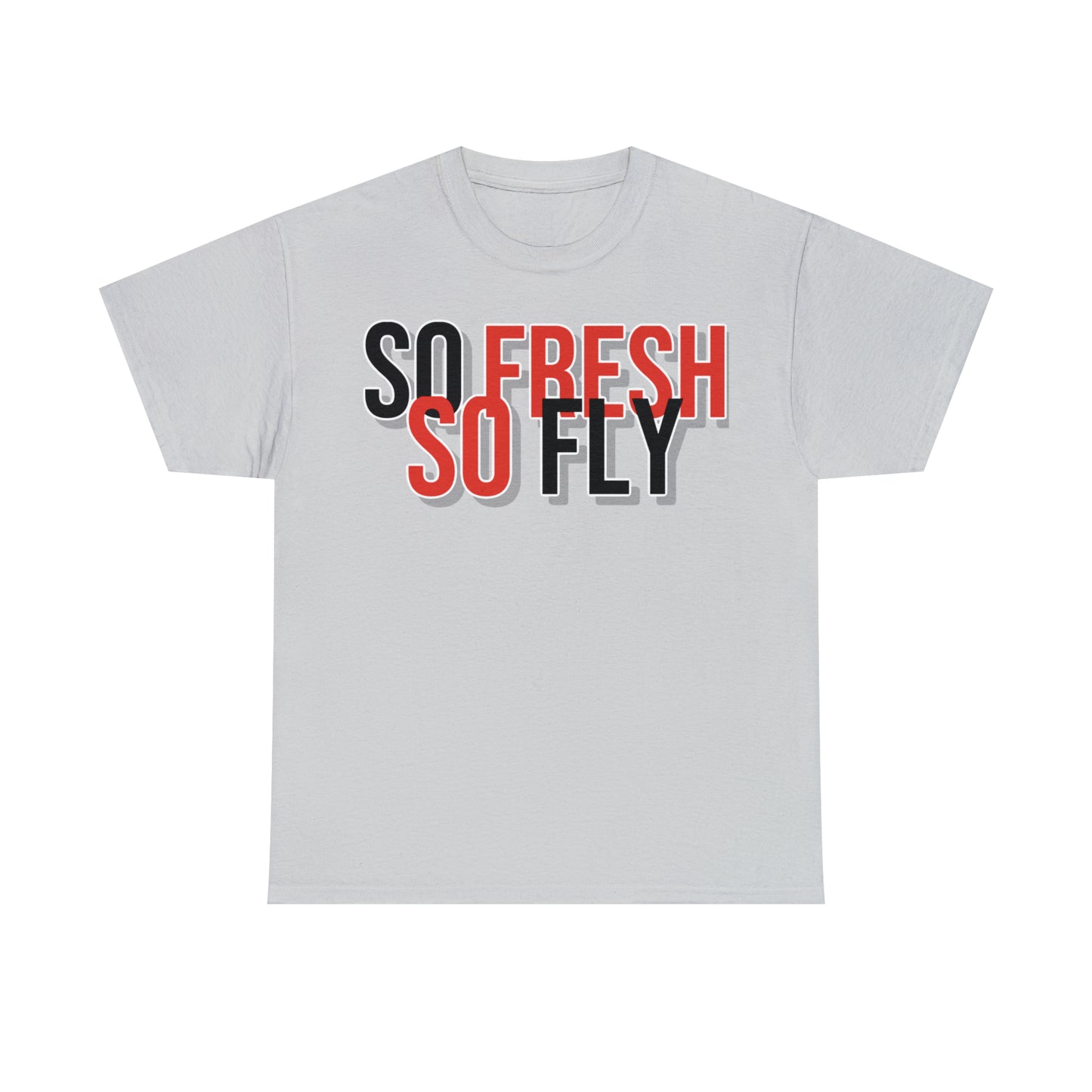 So Fresh So Fly Tee