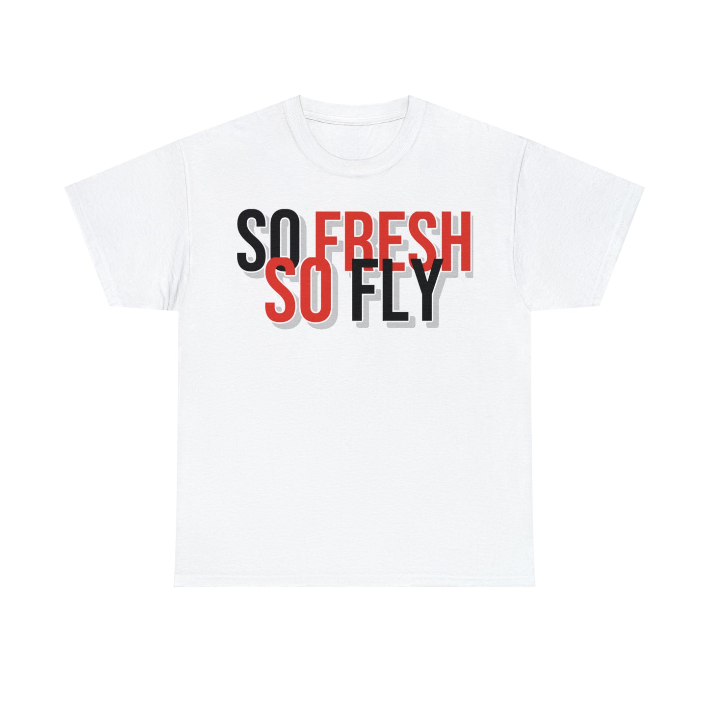 So Fresh So Fly Tee