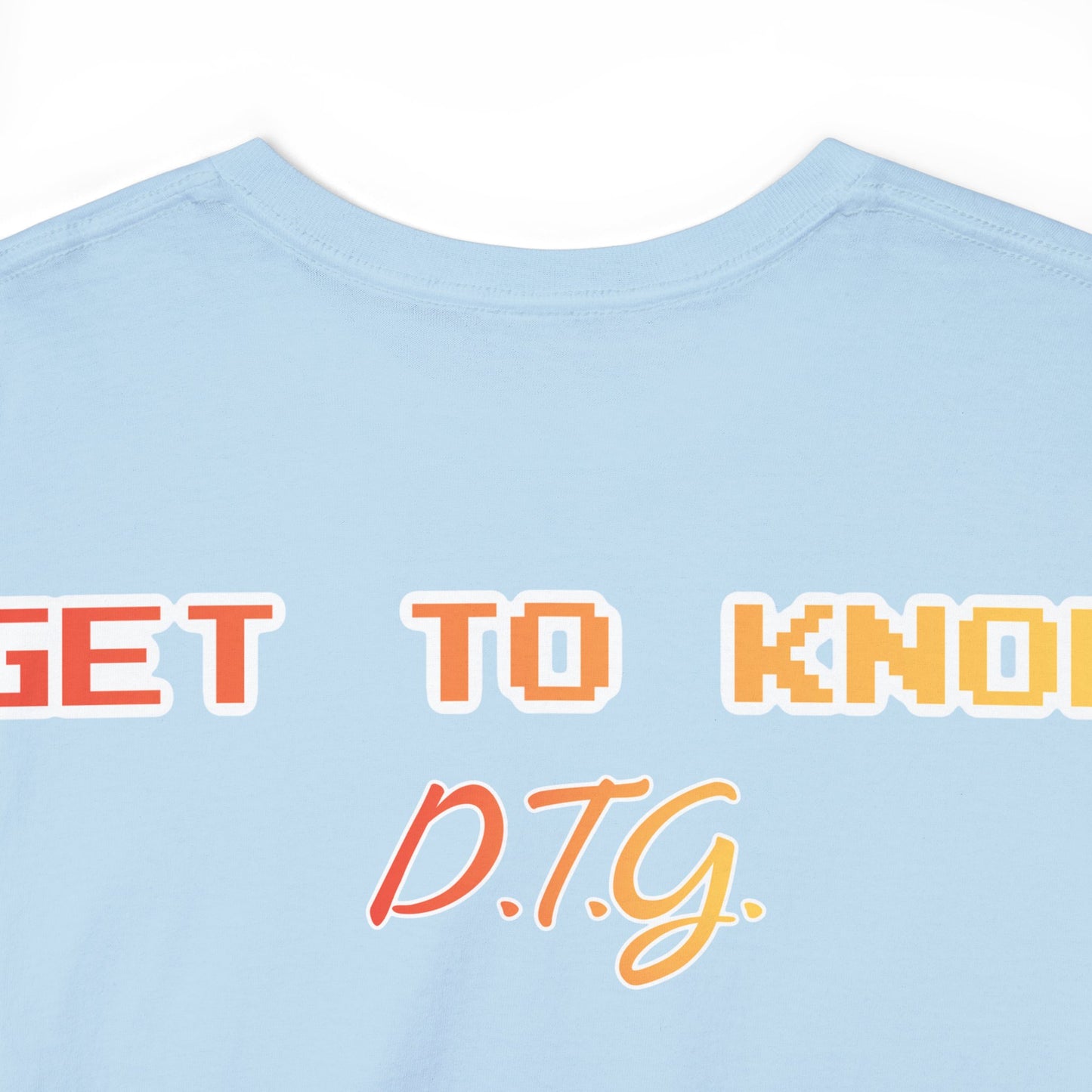 GET TO KNOW- Unisex Heavy Cotton Tee