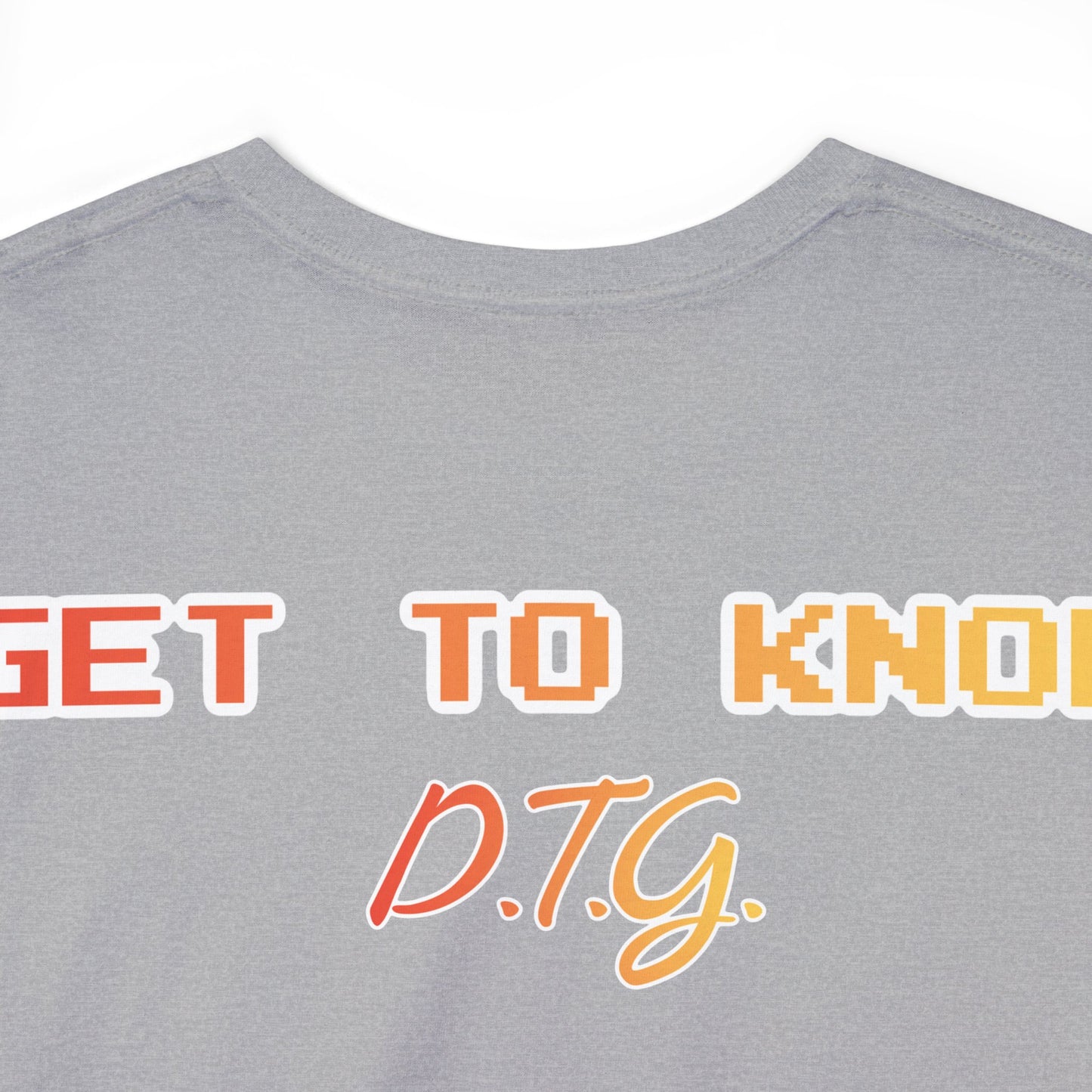 GET TO KNOW- Unisex Heavy Cotton Tee