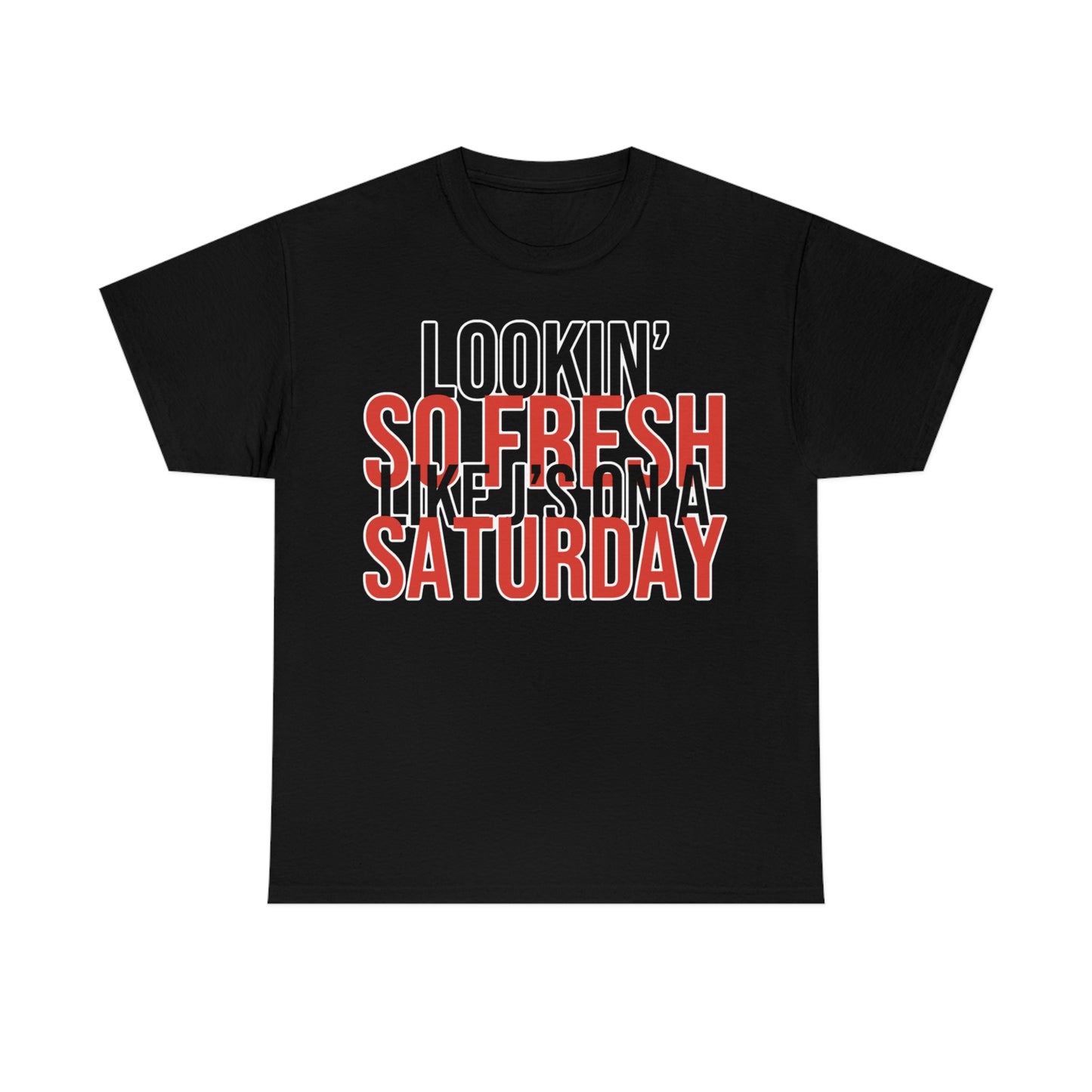 Looking So Fresh Tee